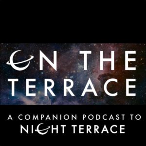 On the Terrace - A Companion Podcast to Night Terrace